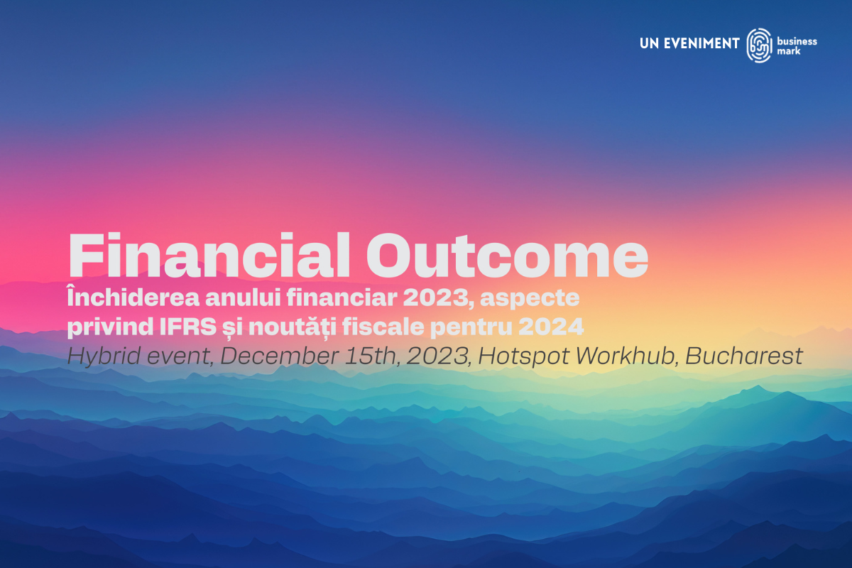 <strong>Află ce aspecte trebuie avute în vedere pentru închiderea exercițiului financiar 2023 și noutățile fiscale de la specialiștii invitați la conferința „Financial Outcome” – 15 decembrie</strong>