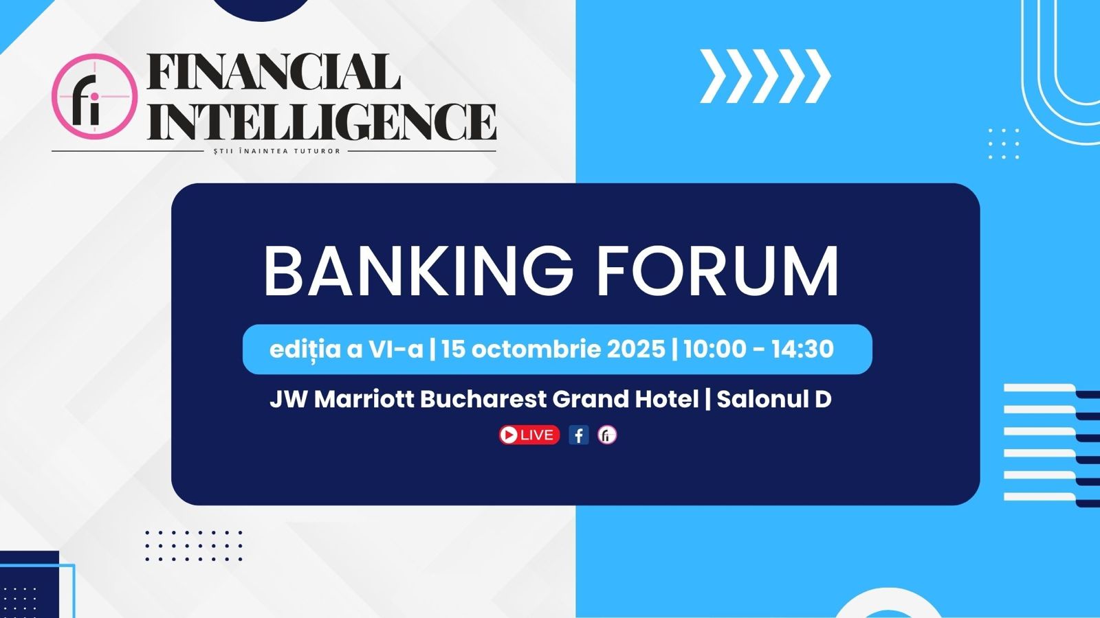 Financial Intelligence organizează miercuri, 15 octombrie, cea de-a șasea ediție a evenimentului BANKING FORUM
